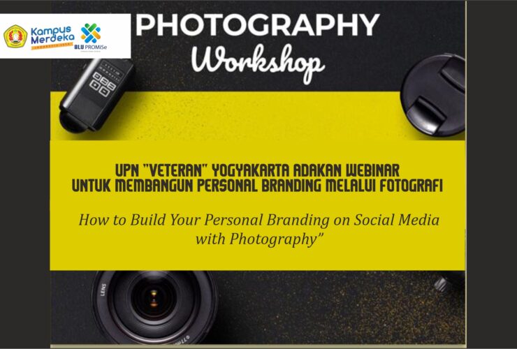 WEBINAR ON BUILDING PERSONAL BRANDING THROUGH PHOTOGRAPHY BY UPN “VETERAN” YOGYAKARTA